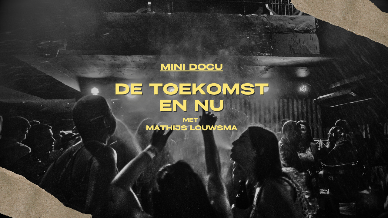 Matthijs Louwesma over: De Toekomst en Nu