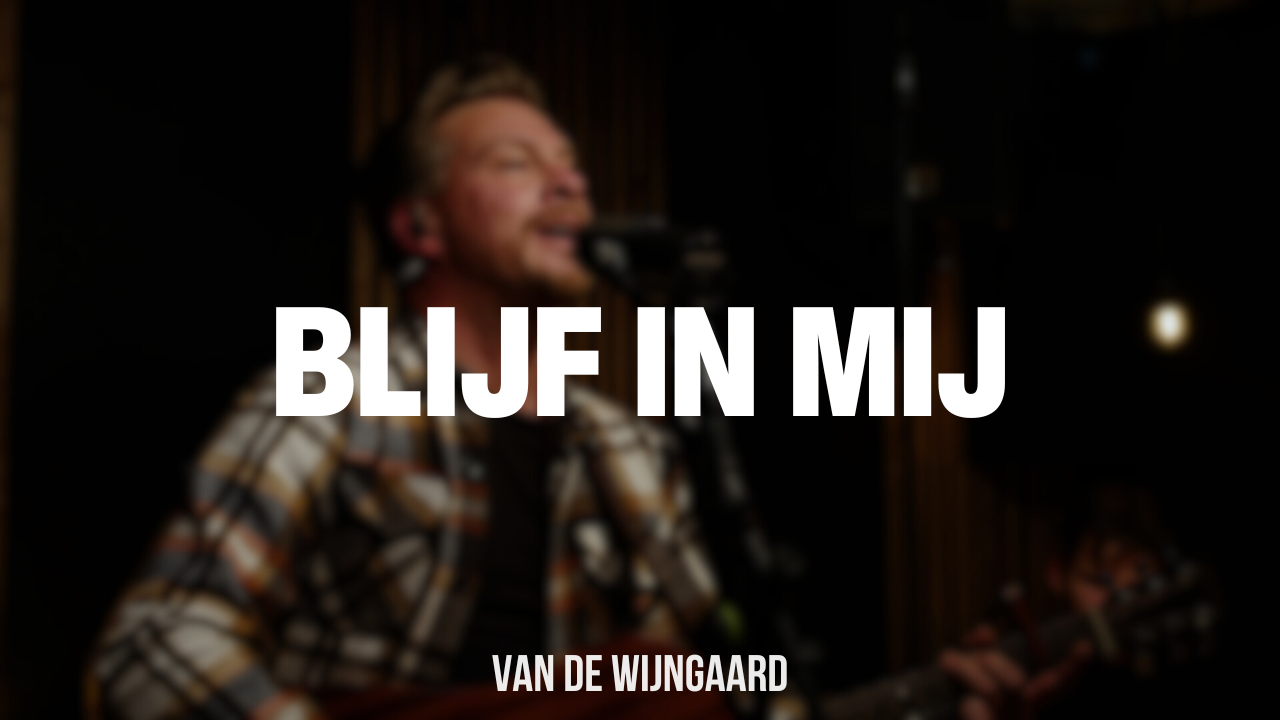 Blijf in mij – Van de Wijngaard