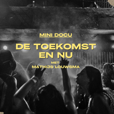 Matthijs Louwesma over: De Toekomst en Nu