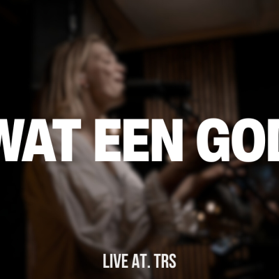 Wat een God – Live at. TRS